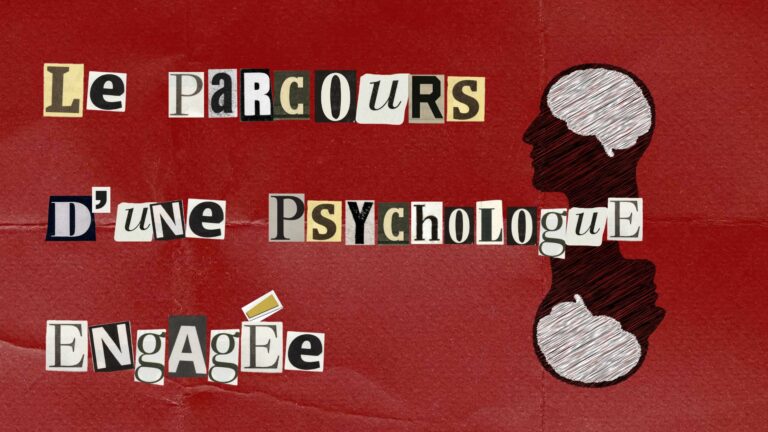 le parcours d'une psychologue engagée